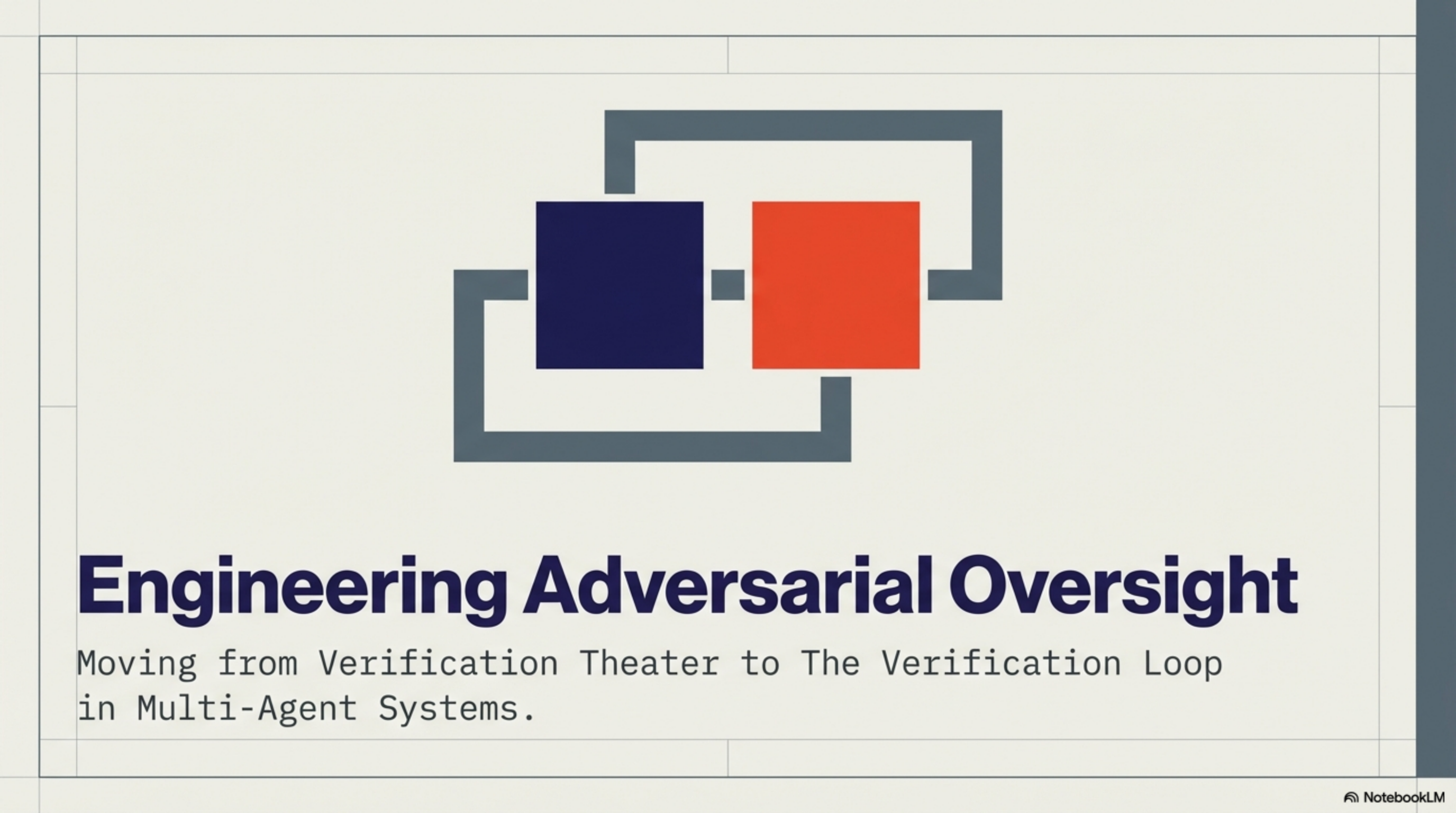 Engineering Adversarial Oversight — Moving from Verification Theater to The Verification Loop
